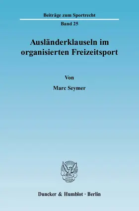 Seymer |  Ausländerklauseln im organisierten Freizeitsport | eBook | Sack Fachmedien