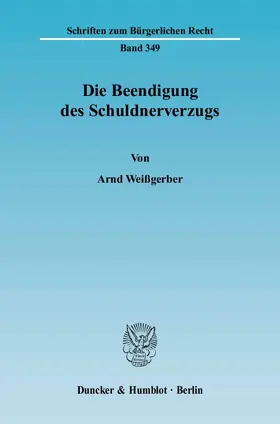 Weißgerber |  Die Beendigung des Schuldnerverzugs | eBook | Sack Fachmedien
