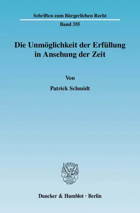 Schmidt |  Die Unmöglichkeit der Erfüllung in Ansehung der Zeit. | eBook | Sack Fachmedien