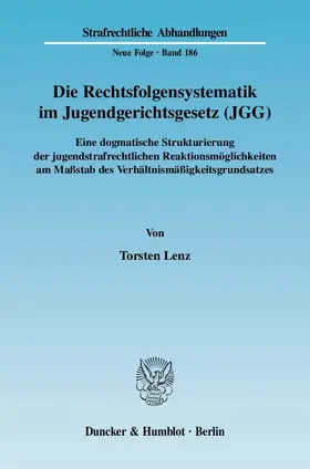 Lenz |  Die Rechtsfolgensystematik im Jugendgerichtsgesetz (JGG) | eBook | Sack Fachmedien