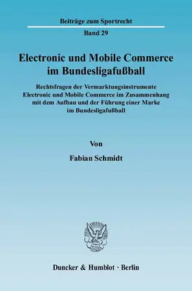 Schmidt |  Electronic und Mobile Commerce im Bundesligafußball | eBook | Sack Fachmedien