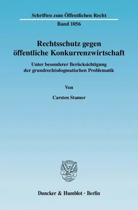 Stamer |  Rechtsschutz gegen öffentliche Konkurrenzwirtschaft. | eBook | Sack Fachmedien