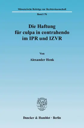 Henk |  Die Haftung für culpa in contrahendo im IPR und IZVR. | eBook | Sack Fachmedien