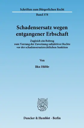 Hüftle |  Schadensersatz wegen entgangener Erbschaft. | eBook | Sack Fachmedien