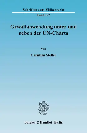 Stelter |  Gewaltanwendung unter und neben der UN-Charta | eBook | Sack Fachmedien