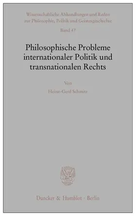 Schmitz |  Philosophische Probleme internationaler Politik und transnationalen Rechts. | eBook | Sack Fachmedien