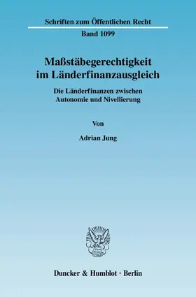 Jung |  Maßstäbegerechtigkeit im Länderfinanzausgleich. | eBook | Sack Fachmedien
