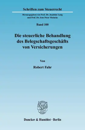 Fahr |  Die steuerliche Behandlung des Belegschaftsgeschäfts von Versicherungen. | eBook | Sack Fachmedien