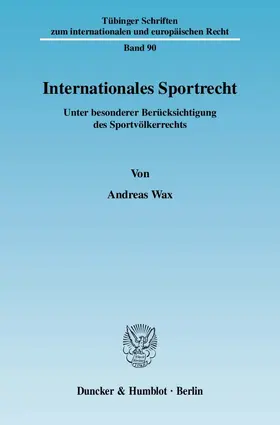 Wax |  Internationales Sportrecht | eBook | Sack Fachmedien