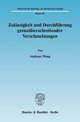 Weng |  Zulässigkeit und Durchführung grenzüberschreitender Verschmelzungen. | eBook | Sack Fachmedien