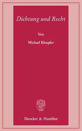 Kloepfer |  Dichtung und Recht. | eBook | Sack Fachmedien