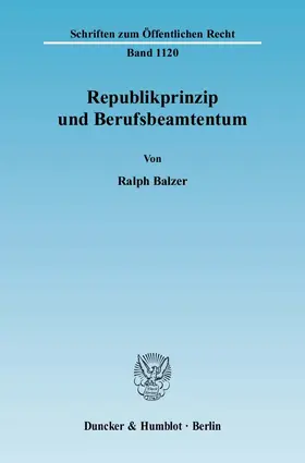 Balzer |  Republikprinzip und Berufsbeamtentum. | eBook | Sack Fachmedien