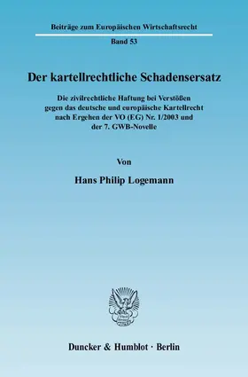 Logemann |  Der kartellrechtliche Schadensersatz. | eBook | Sack Fachmedien