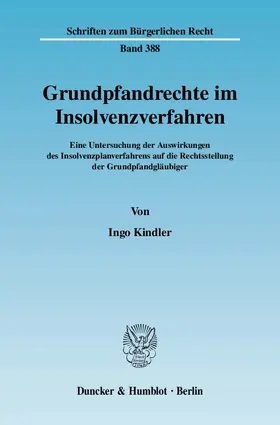 Kindler |  Grundpfandrechte im Insolvenzverfahren | eBook | Sack Fachmedien