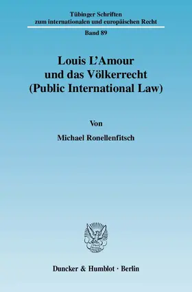 Ronellenfitsch |  Louis L'Amour und das Völkerrecht (Public International Law). | eBook | Sack Fachmedien