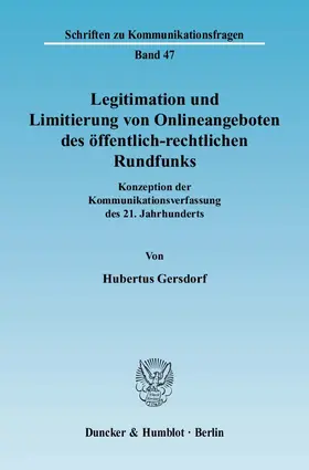 Gersdorf |  Legitimation und Limitierung von Onlineangeboten des öffentlich-rechtlichen Rundfunks. | eBook | Sack Fachmedien