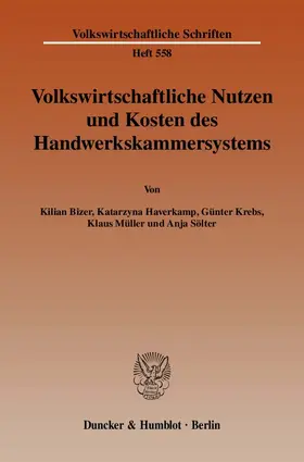 Bizer / Sölter / Haverkamp |  Volkswirtschaftliche Nutzen und Kosten des Handwerkskammersystems | eBook | Sack Fachmedien