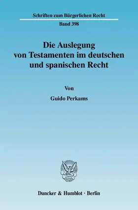 Perkams |  Die Auslegung von Testamenten im deutschen und spanischen Recht | eBook | Sack Fachmedien