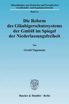 Niggemann |  Die Reform des Gläubigerschutzsystems der GmbH im Spiegel der Niederlassungsfreiheit | eBook | Sack Fachmedien