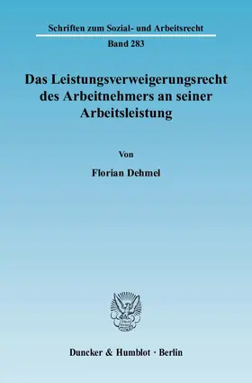 Dehmel | Das Leistungsverweigerungsrecht des Arbeitnehmers an seiner Arbeitsleistung | E-Book | sack.de