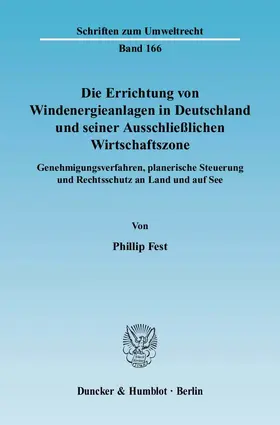 Fest | Die Errichtung von Windenergieanlagen in Deutschland und seiner Ausschließlichen Wirtschaftszone | E-Book | sack.de