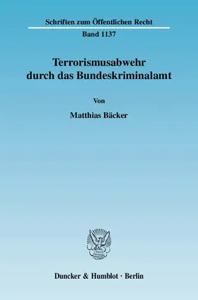 Bäcker |  Terrorismusabwehr durch das Bundeskriminalamt. | eBook | Sack Fachmedien