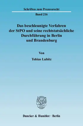 Lubitz |  Das beschleunigte Verfahren der StPO und seine rechtstatsächliche Durchführung in Berlin und Brandenburg | eBook | Sack Fachmedien