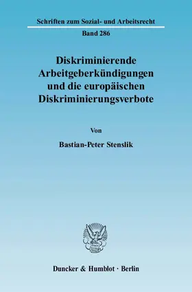 Stenslik |  Diskriminierende Arbeitgeberkündigungen und die europäischen Diskriminierungsverbote | eBook | Sack Fachmedien