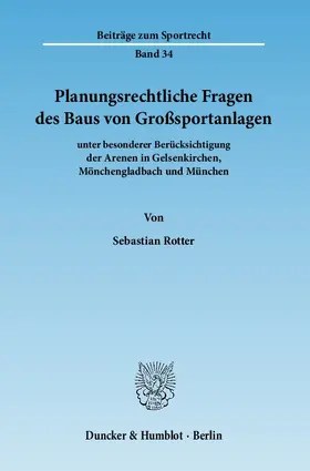 Rotter |  Planungsrechtliche Fragen des Baus von Großsportanlagen | eBook | Sack Fachmedien