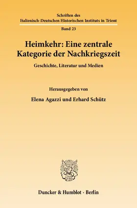 Agazzi / Schütz |  Heimkehr: Eine zentrale Kategorie der Nachkriegszeit. | eBook | Sack Fachmedien