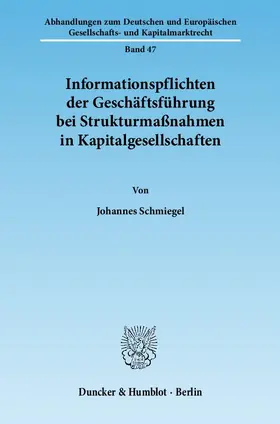 Schmiegel |  Informationspflichten der Geschäftsführung bei Strukturmaßnahmen in Kapitalgesellschaften | eBook | Sack Fachmedien