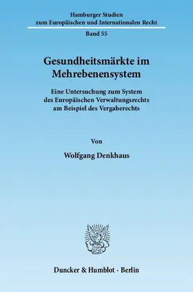 Denkhaus |  Gesundheitsmärkte im Mehrebenensystem | eBook | Sack Fachmedien