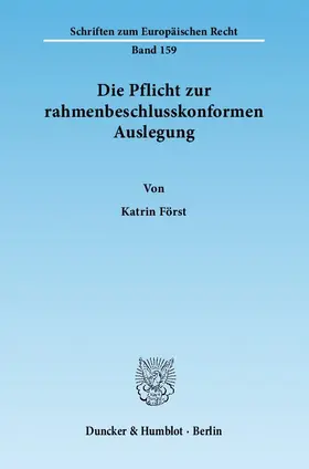 Först | Die Pflicht zur rahmenbeschlusskonformen Auslegung | E-Book | sack.de