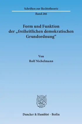 Nichelmann |  Form und Funktion der "freiheitlichen demokratischen Grundordnung". | eBook | Sack Fachmedien