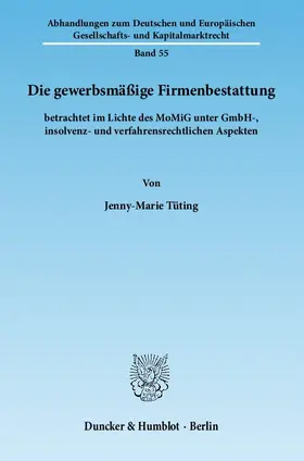 Tüting |  Die gewerbsmäßige Firmenbestattung | eBook | Sack Fachmedien