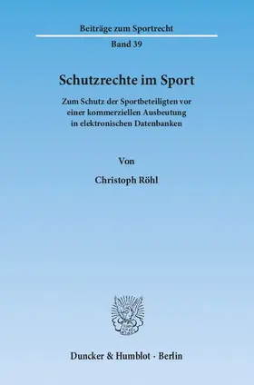 Röhl |  Schutzrechte im Sport | eBook | Sack Fachmedien