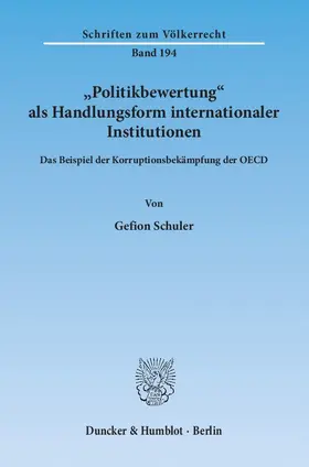 Schuler |  "Politikbewertung" als Handlungsform internationaler Institutionen. | eBook | Sack Fachmedien