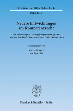 Heintzen / Uhle |  Neuere Entwicklungen im Kompetenzrecht | eBook | Sack Fachmedien