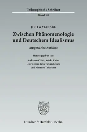 Watanabe / Chida / Takayama |  Zwischen Phänomenologie und Deutschem Idealismus | eBook | Sack Fachmedien