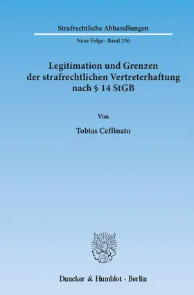 Ceffinato |  Legitimation und Grenzen der strafrechtlichen Vertreterhaftung nach § 14 StGB | eBook | Sack Fachmedien