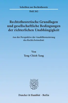 Yang |  Rechtstheoretische Grundlagen und gesellschaftliche Bedingungen der richterlichen Unabhängigkeit | eBook | Sack Fachmedien