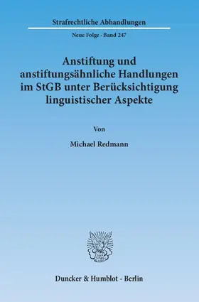 Redmann |  Anstiftung und anstiftungsähnliche Handlungen im StGB unter Berücksichtigung linguistischer Aspekte | eBook | Sack Fachmedien