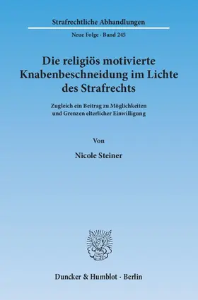Steiner |  Die religiös motivierte Knabenbeschneidung im Lichte des Strafrechts | eBook | Sack Fachmedien