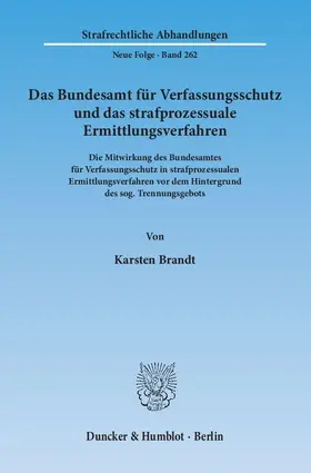 Brandt |  Das Bundesamt für Verfassungsschutz und das strafprozessuale Ermittlungsverfahren | eBook | Sack Fachmedien