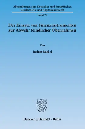 Buckel |  Der Einsatz von Finanzinstrumenten zur Abwehr feindlicher Übernahmen | eBook | Sack Fachmedien