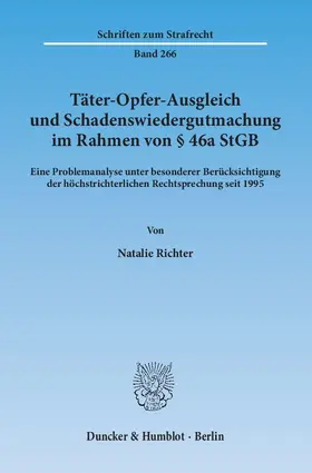 Richter |  Täter-Opfer-Ausgleich und Schadenswiedergutmachung im Rahmen von § 46a StGB | eBook | Sack Fachmedien