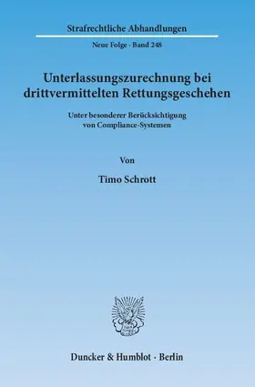 Schrott |  Unterlassungszurechnung bei drittvermittelten Rettungsgeschehen | eBook | Sack Fachmedien