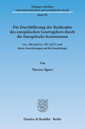 Ilgner |  Die Durchführung der Rechtsakte des europäischen Gesetzgebers durch die Europäische Kommission | eBook | Sack Fachmedien