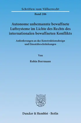Borrmann |  Autonome unbemannte bewaffnete Luftsysteme im Lichte des Rechts des internationalen bewaffneten Konflikts | eBook | Sack Fachmedien