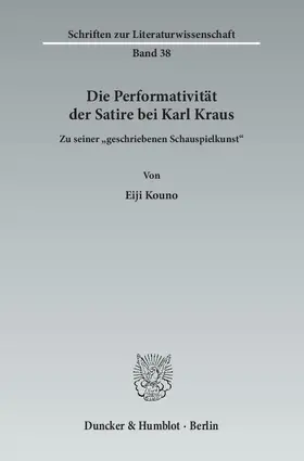 Kouno |  Die Performativität der Satire bei Karl Kraus | eBook | Sack Fachmedien